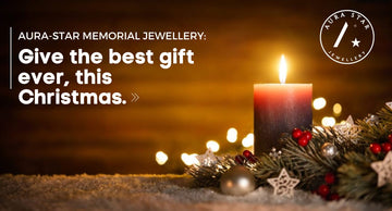 Aura-Star Memorial Jewellery: Give The Best Gift Ever This Christmas - Aura-Star® Jewellery