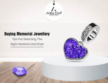 Buying Memorial Jewellery: Tips for Selecting the Right Material and Style - Aura-Star® Jewellery