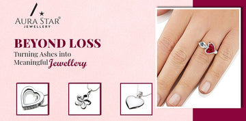 Beyond Loss: Turning Ashes into Meaningful Jewellery - Aura-Star® Jewellery