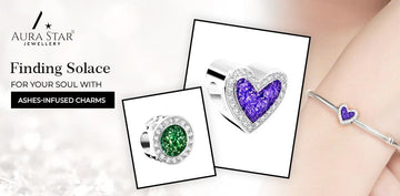 Finding Solace For Your Soul With Ashes-Infused Charms - Aura-Star® Jewellery