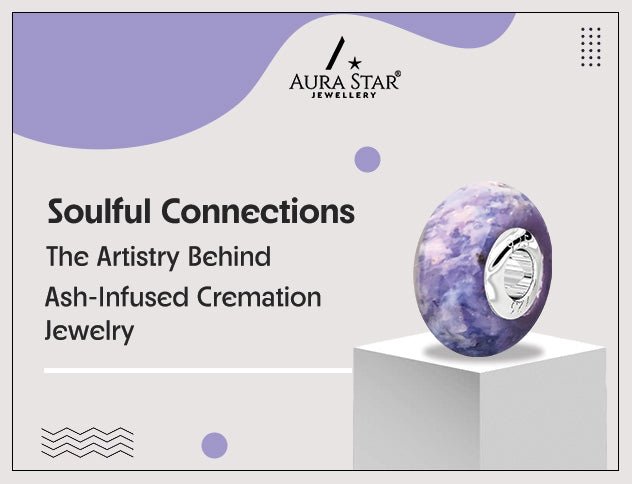 Soulful Connections: The Artistry Behind Ash-Infused Cremation Jewelry - Aura-Star® Jewellery